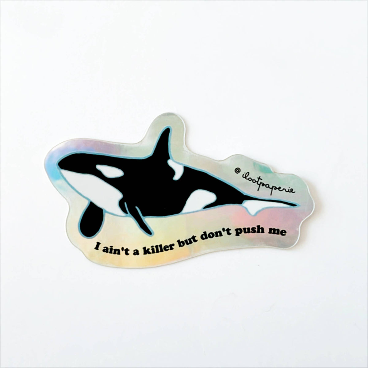 Killer Whale Don't Push Me Mini Holographic Sticker