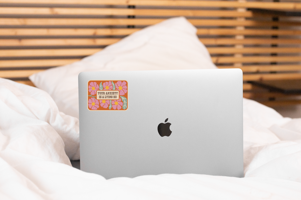 Your Anxiety is a Lying Ho Sticker - flowers