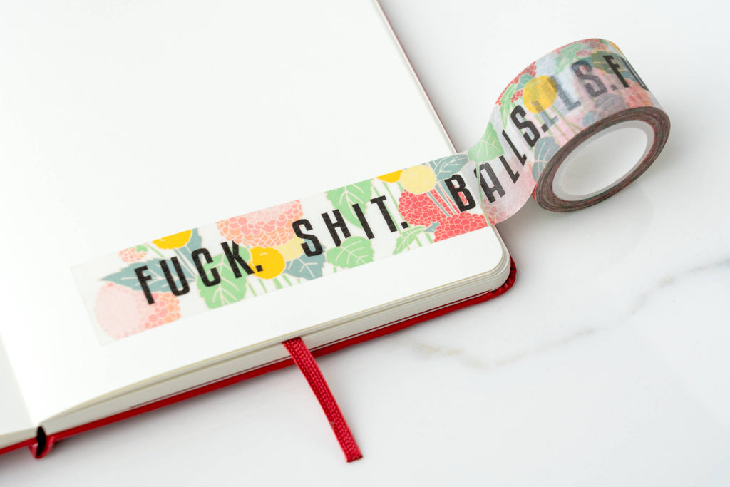 F***. Shit. Balls. Floral Cuss Words Washi Tape